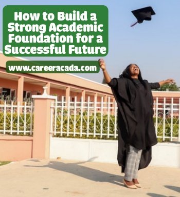 build a strong academic foundation