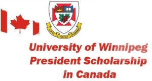 University of Winnipeg President Scholarship 2024-25 in Canada [Funded]